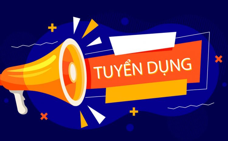  Tuyển dụng 2022